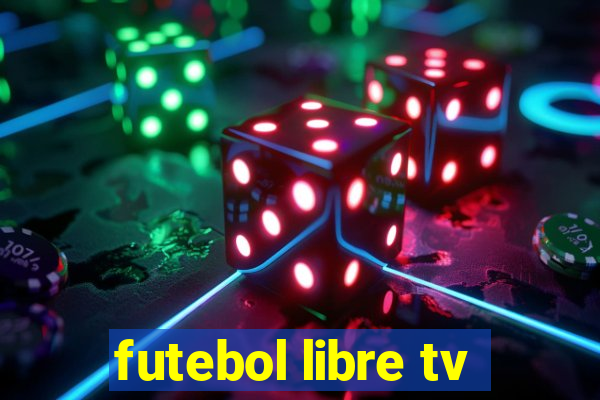 futebol libre tv